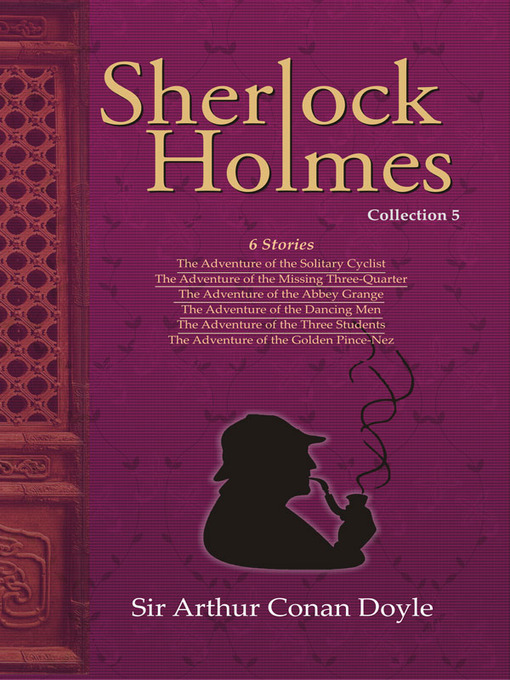 Title details for Sherlock Holmes, Collection 5 by Sir Arthur  Conan  Doyle - Available